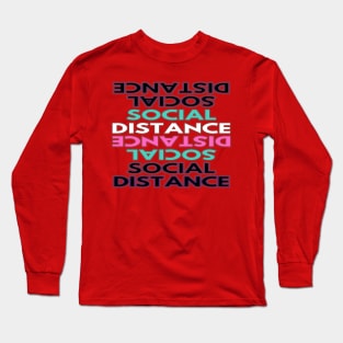 social distance Long Sleeve T-Shirt